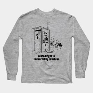 Schroedinger's Immortality Machine Long Sleeve T-Shirt